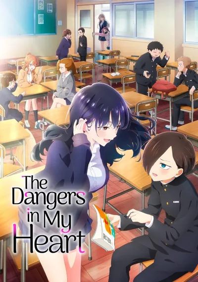 The Dangers in My Heart Anime Poster