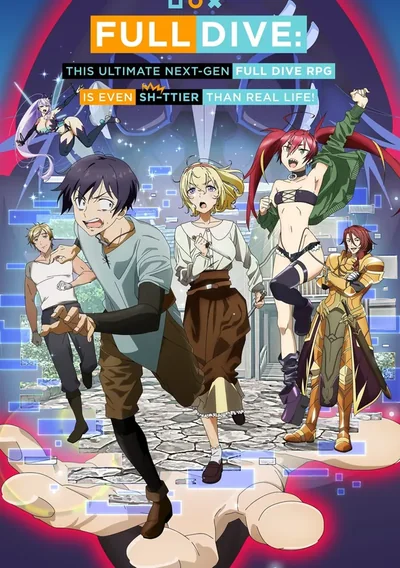 Full Dive: This Ultimate Next-Gen Full Dive RPG Is Even Shittier than Real Life! Anime Poster