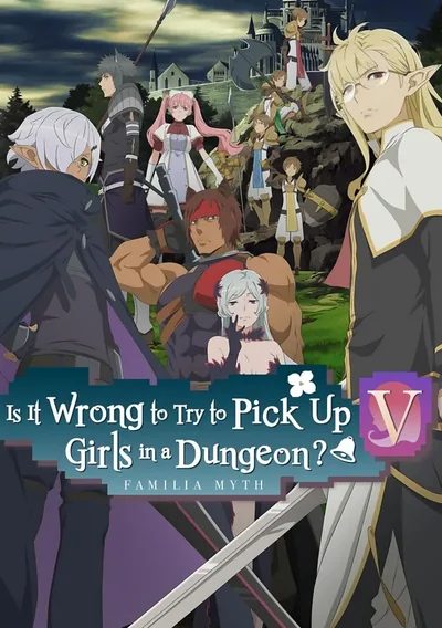 Danmachi: Is It Wrong to Try to Pick Up Girls in a Dungeon? Anime Poster