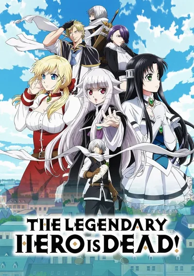 The Legendary Hero is Dead! Anime Poster