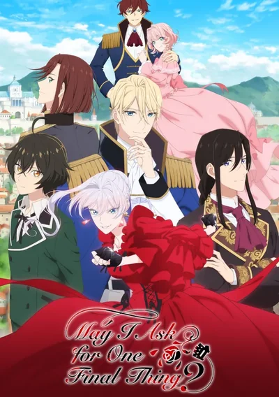 May I Ask for One Final Thing? Anime Poster