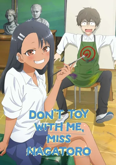 DON'T TOY WITH ME, MISS NAGATORO Anime Poster