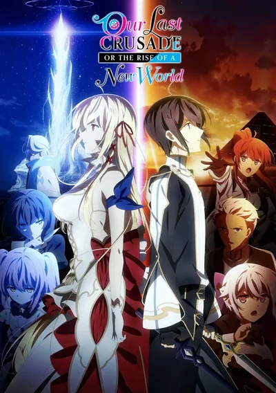 Our Last Crusade or the Rise of a New World Anime Poster