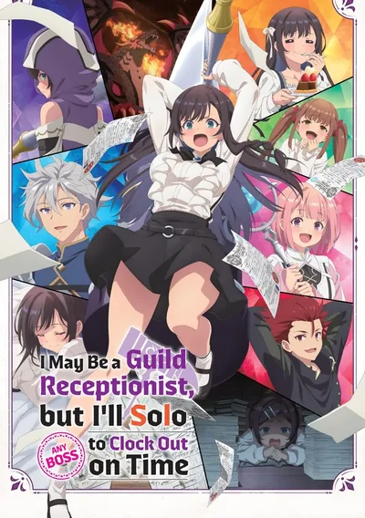 I May Be a Guild Receptionist, but I'll Solo Any Boss to Clock Out on Time Anime Poster